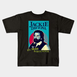 JACKIE DAYTONA - HUMAN BARTENDER Kids T-Shirt